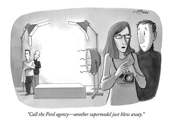 Shoot Wall Art featuring the drawing Call The Ford Agency - Another Supermodel by Harry Bliss