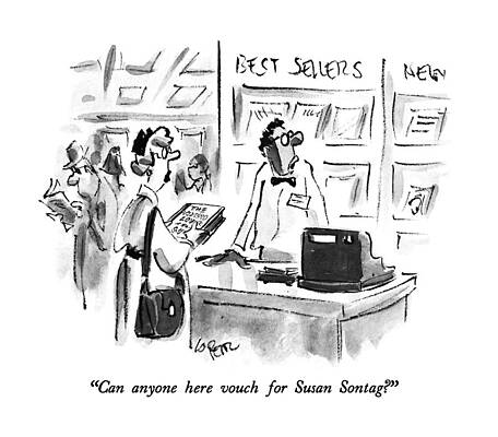 Lover Drawing - Can Anyone Here Vouch For Susan Sontag? by Lee Lorenz