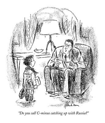 Europe Drawing - Do You Call C-minus Catching Up With The Russians? by Alan Dunn