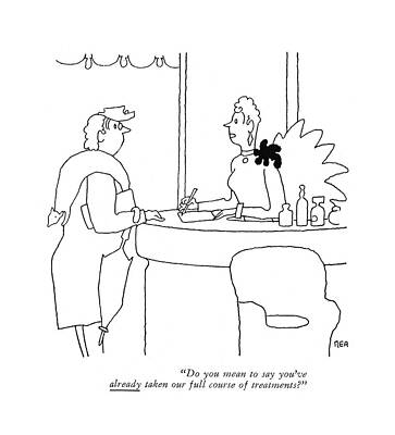 Spa Wall Art featuring the drawing Do You Mean To Say You've Already Taken Our Full by Gardner Rea