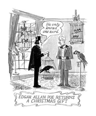 Saying Wall Art featuring the drawing Edgar Allan Poe Returns A Christmas Gift by Edward Frascino