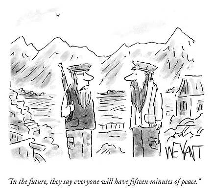 Future Drawing - Everyone Will Have Fifteen Minutes Of Peace by Christopher Weyant