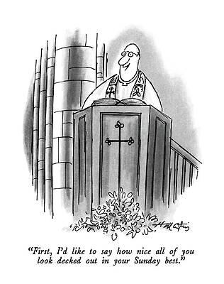 Church Wall Art featuring the drawing First, I'd Like To Say How Nice All Of You Look by Henry Martin