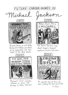 Future Drawing - Future Career Moves Of Mickael Jackson by Roz Chast