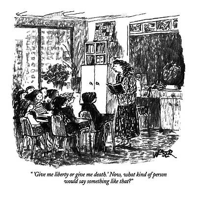 American History Wall Art featuring the drawing 'give Me Liberty Or Give Me Death.' Now by Robert Weber