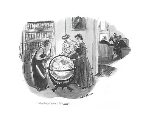 Globe Drawing - Goodness! Isn't Chile Thin! by Helen E. Hokinson