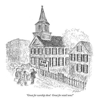 Church Wall Art featuring the drawing Great For Worship Then!  Great For Retail Now! by Edward Koren