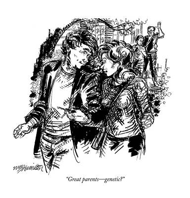 Teen Wall Art featuring the drawing Great Parents  -  Genetic? by William Hamilton