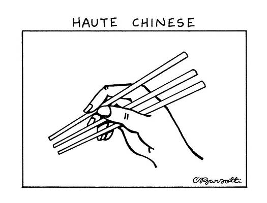 Fashion Drawing - Haute Chinese by Charles Barsotti