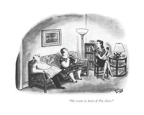 Lover Drawing - He Wants To Know If I'm Alone by Sydney Hoff