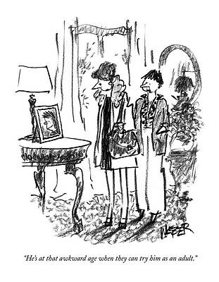 Teen Wall Art featuring the drawing He's At That Awkward Age When They Can Try by Robert Weber