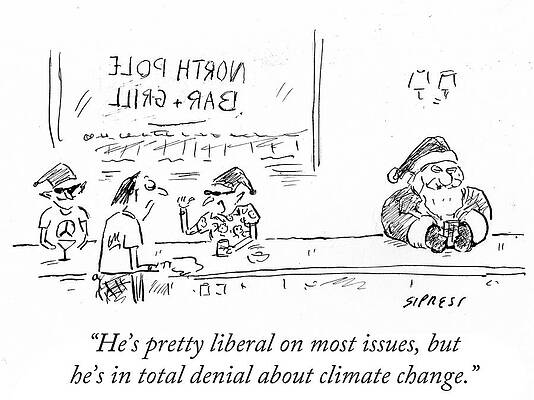 Santa Claus Drawing - He's In Total Denial About Climate Change by David Sipress