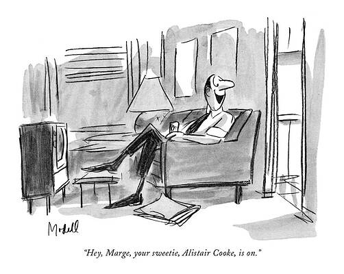 Tv Wall Art featuring the drawing Hey, Marge, Your Sweetie, Alistair Cooke, Is On by Frank Modell