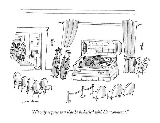 Humor Drawing - His Only Request Was That He Be Buried by Michael Maslin