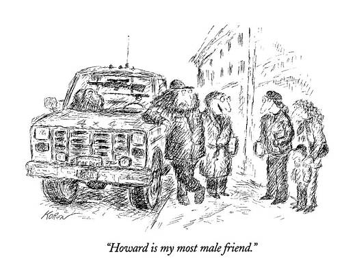 Gun Drawing - Howard Is My Most Male Friend by Edward Koren