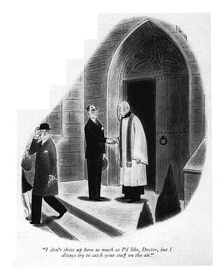 Prayer Drawing - I Don't Show Up Here As Much As I'd Like by Richard Taylor