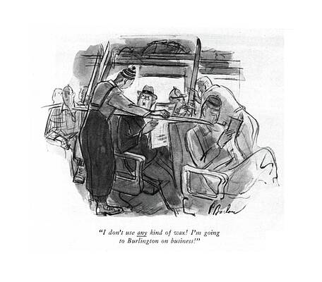 Ski Drawing - I Don't Use Any Kind Of Wax! I'm Going by Perry Barlow