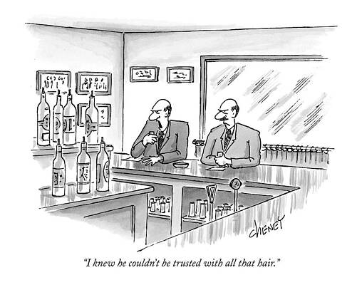 Envious Wall Art featuring the drawing I Knew He Couldn't Be Trusted With All That Hair by Tom Cheney