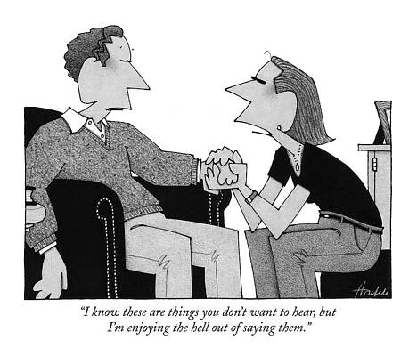 Saying Wall Art featuring the drawing I Know These Are Things You Don't Want To Hear by William Haefeli