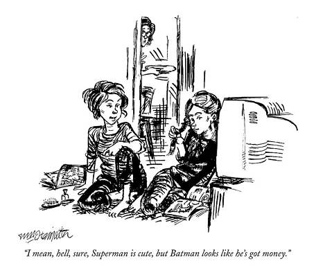 Batman Wall Art featuring the drawing I Mean, Hell, Sure, Superman Is Cute, But Batman by William Hamilton