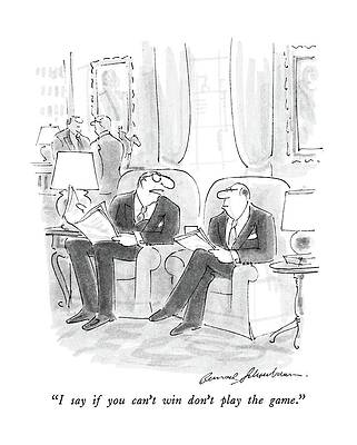 Nose Drawing - I Say If You Can't Win Don't Play The Game by Bernard Schoenbaum