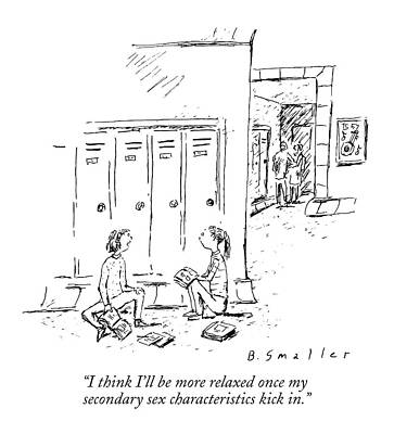 Teen Wall Art featuring the drawing I Think I'll Be More Relaxed Once My Secondary by Barbara Smaller