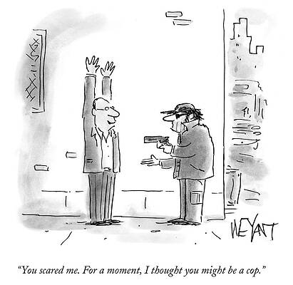 Alley Wall Art featuring the drawing I Though You Might Be A Cop by Christopher Weyant