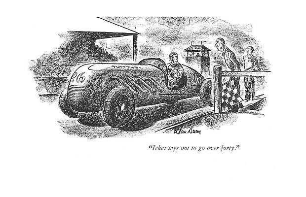 Limit Drawing - Ickes Says Not To Go Over Forty by Alan Dunn