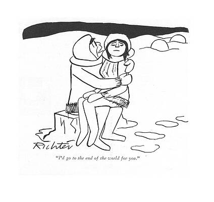 Lover Drawing - I'd Go To The End Of The World For You by Mischa Richter
