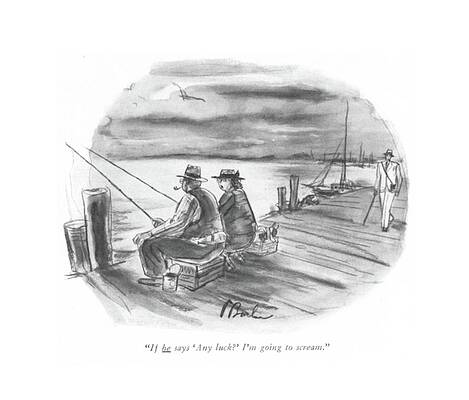 Coastal Wall Art featuring the drawing If He Says 'any Luck?' I'm Going To Scream by Perry Barlow