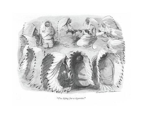 Peace Drawing - I'm Dying For A Cigarette by Garrett Price