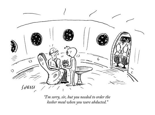 Alien Wall Art featuring the drawing I'm Sorry, Sir, But You Needed To Order by David Sipress