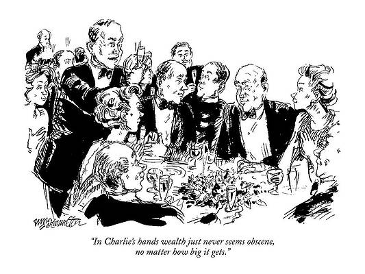 Elegant Wall Art featuring the drawing In Charlie's Hands Wealth Just Never Seems by William Hamilton