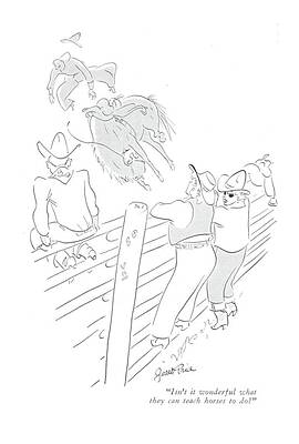 Natural Drawing - Isn't It Wonderful What They Can Teach Horses by Garrett Price