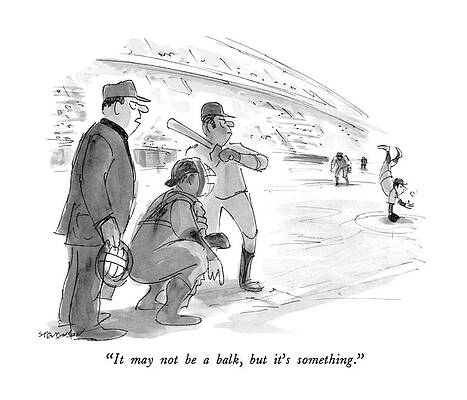 Saying Wall Art featuring the drawing It May Not Be A Balk by James Stevenson