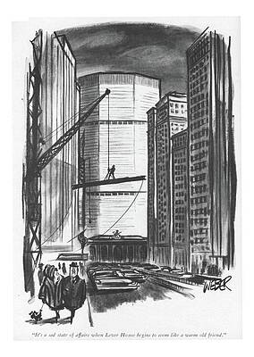 Construction Drawing - It's A Sad State Of Affairs When Lever House by Robert Weber