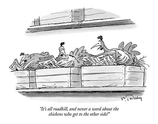 Chicken Wall Art featuring the drawing It's All Roadkill by Mike Twohy