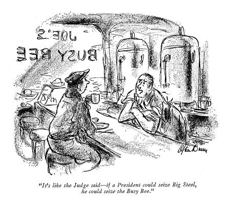 Bee Wall Art featuring the drawing It's Like The Judge Said - If A President by Alan Dunn