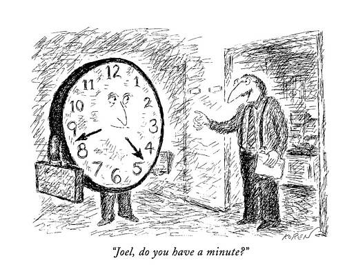 Clock Drawing - Joel, Do You Have A Minute? by Edward Koren