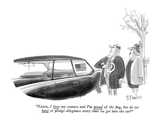 American Flag Wall Art featuring the drawing Listen, I Love My Country And I'm Proud by Dana Fradon