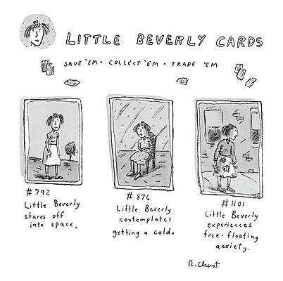 Cold Drawing - Little Beverly Cards: 
Save 'em Collect 'em Trade by Roz Chast