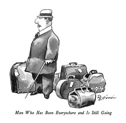 International Wall Art featuring the drawing 'man Who Has Been Everywhere And Is Still Going' by Eldon Dedini