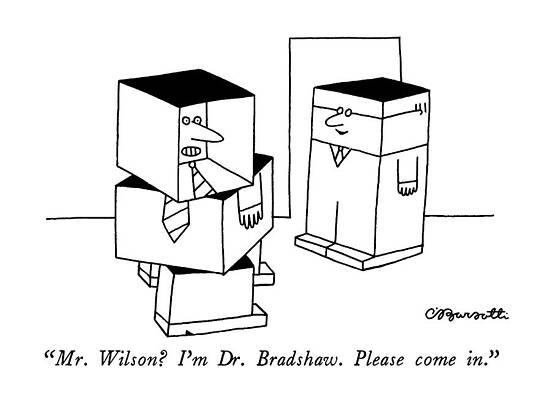 Pain Drawing - Mr. Wilson?  I'm Dr. Bradshaw.  Please Come In by Charles Barsotti