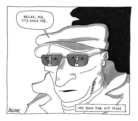 Relax Drawing - My Son The Hit Man by Jack Ziegler