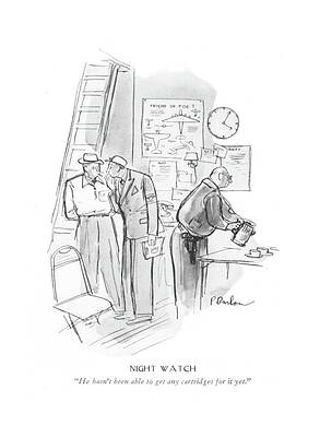 Round Drawing - Night Watch

He Hasn't Been Able To Get Any by Perry Barlow