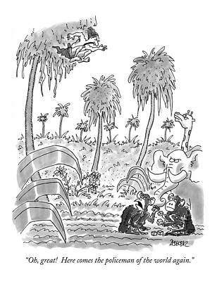 Monkey Drawing - Oh, Great!  Here Comes The Policeman Of The World by Jack Ziegler