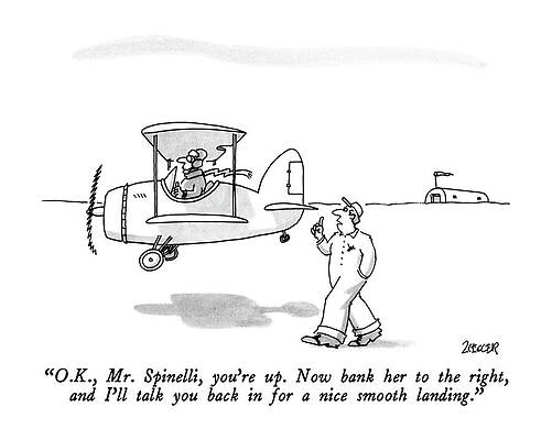 Ground Drawing - O.k., Mr. Spinelli, You're Up.  Now Bank by Jack Ziegler