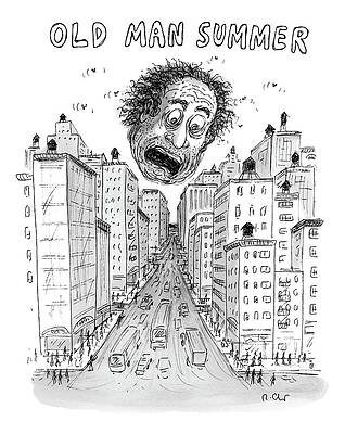 Summer Drawing - Old Man Summer by Roz Chast