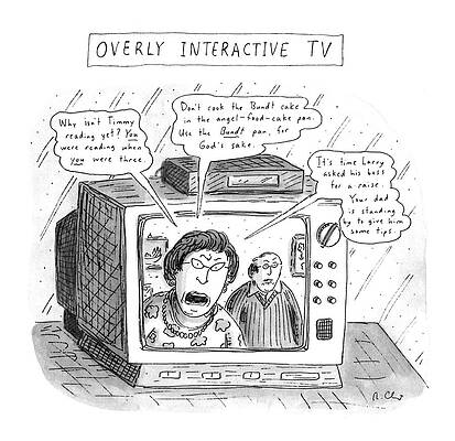 Tv Wall Art featuring the drawing Overly Interactive Tv by Roz Chast