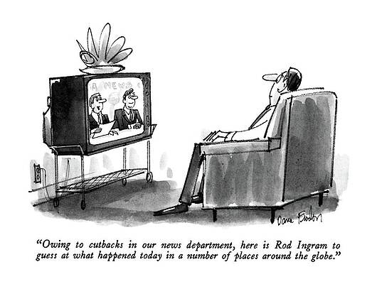 Globe Drawing - Owing To Cutbacks In Our News Department by Dana Fradon